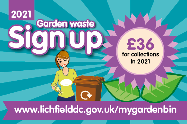 image of woman with bin and wording 2021 garden waste sign up, &pound;36 a year, www.lichfielddc.gov.uk/mygardenbin