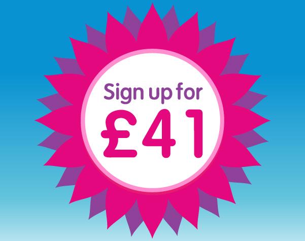 Sign up for £41