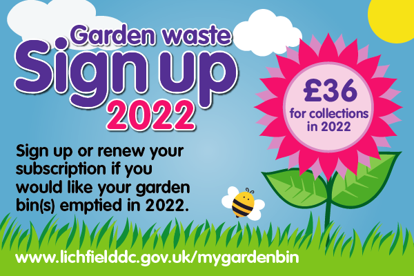 Garden waste sign up 2022. £36 per brown bin.