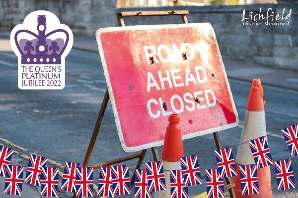 Road closures have been confirmed for street parties taking place to celebrate the Platinum Jubilee and the Lichfield Greenhill Bower.