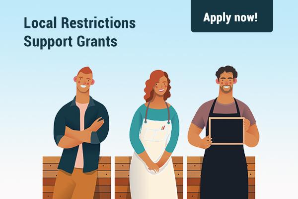 illustration of three shopkeepers with wording: Local Restrictions Support Grants. Apply now!
