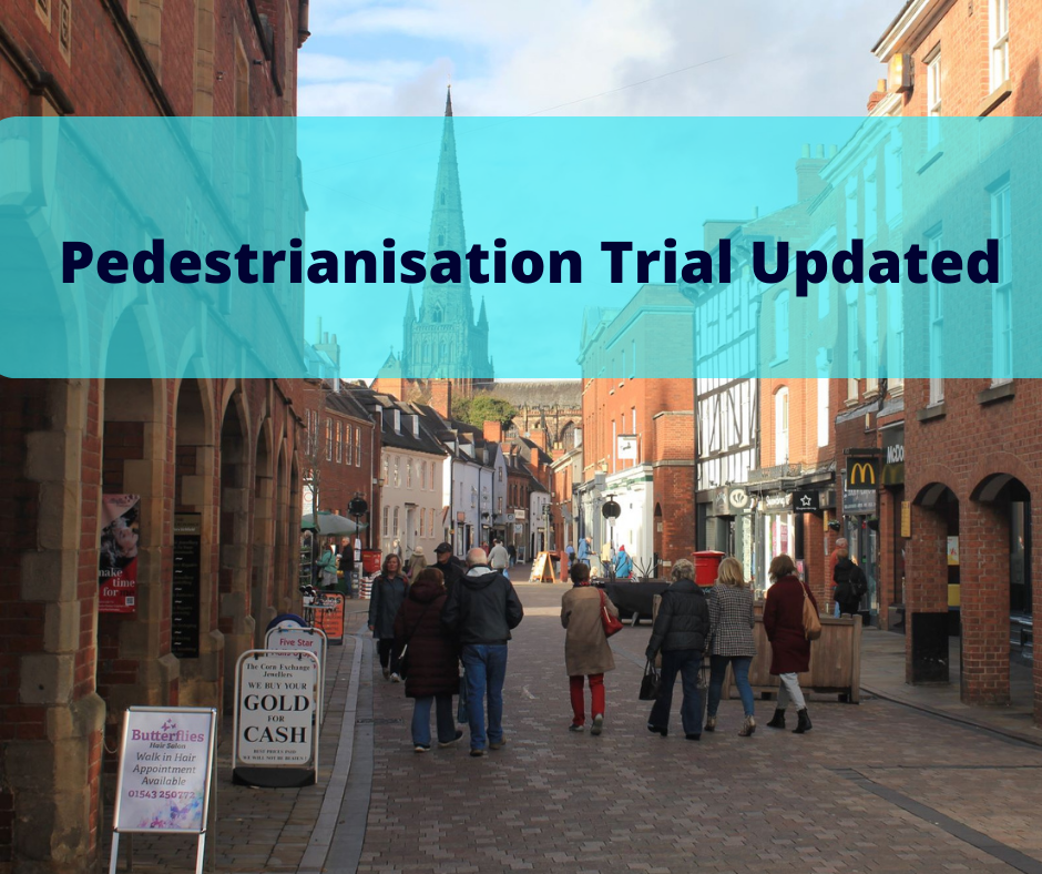 The pedestrianisation trial has been updated.