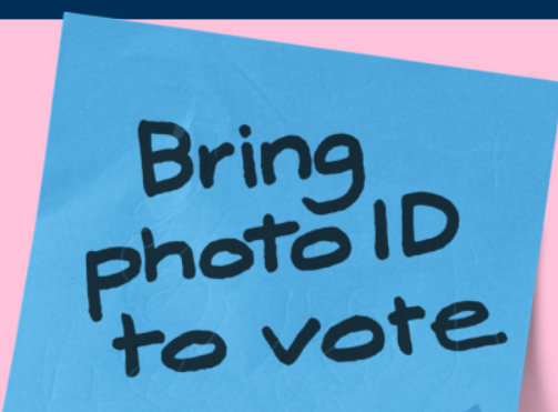 Remember to bring ID when you vote